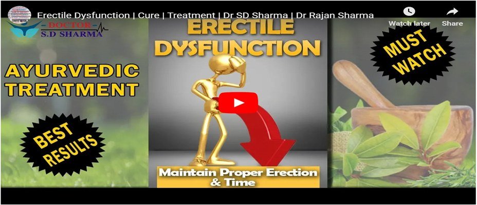 Erectile Dysfunction Video | Erectile Dysfunction | Impotence | Dr SD Sharma | Dr Rajan Sharma | Jalandhar | Punjab | India | Abroad